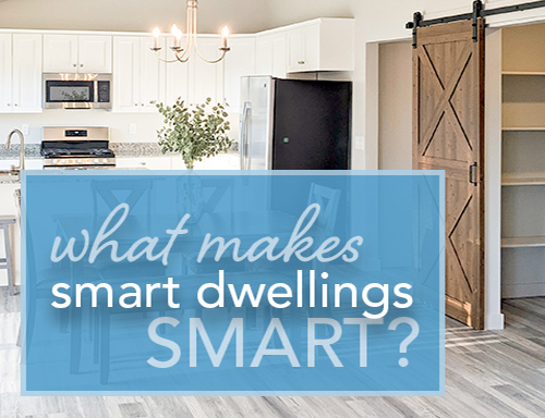 What Makes Smart Dwellings Smart?